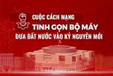 Cuộc cách mạng tinh gọn tổ chức bộ máy của hệ thống chính trị ở Việt Nam hiện nay - Những giá trị không thể bóp méo