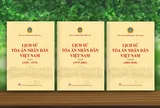 Những chặng đường vẻ vang của Tòa án Nhân dân Việt Nam