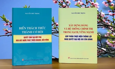 Xuất bản hai cuốn sách thể hiện tầm nhìn chiến lược của Tổng Bí thư Nguyễn Phú Trọng đối với những vấn đề quan trọng của đất nước