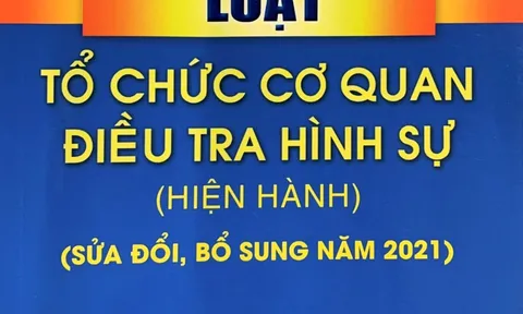 Hoàn thiện quy định của Luật Tổ chức cơ quan điều tra hình sự