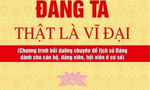 Xuất bản tài liệu chuyên đề “Đảng ta thật là vĩ đại”