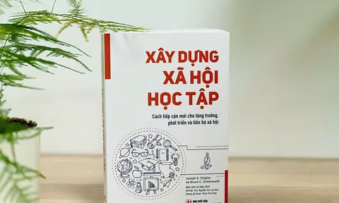 Xây dựng xã hội học tập: Cách tiếp cận mới cho tăng trưởng, phát triển và tiến bộ xã hội