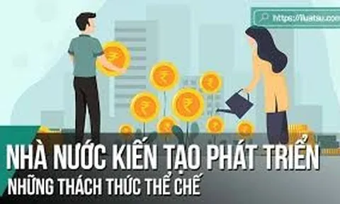 Yêu cầu tổng quát và các điều kiện chủ yếu đối với nhà nước kiến tạo phát triển