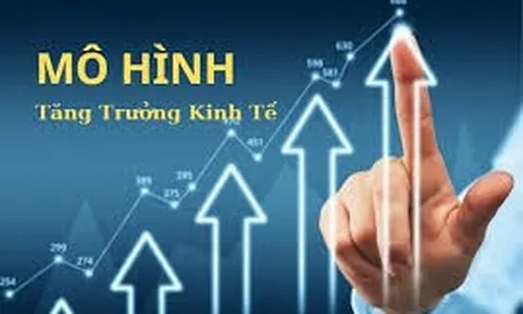 Nhận diện mô hình tăng trưởng kinh tế mới