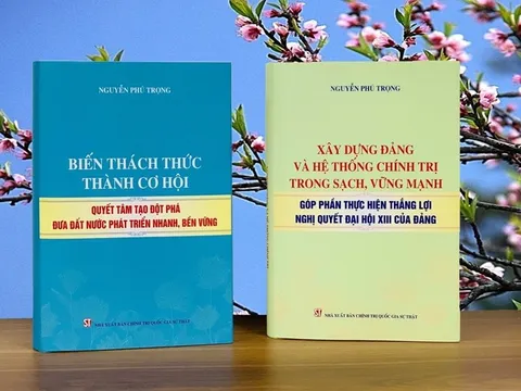 Xuất bản hai cuốn sách thể hiện tầm nhìn chiến lược của Tổng Bí thư Nguyễn Phú Trọng đối với những vấn đề quan trọng của đất nước