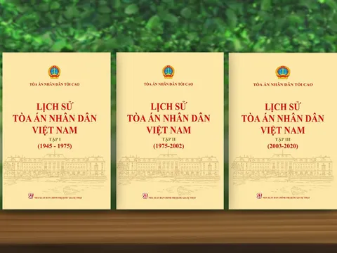 Những chặng đường vẻ vang của Tòa án Nhân dân Việt Nam