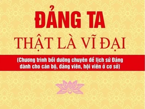 Xuất bản tài liệu chuyên đề “Đảng ta thật là vĩ đại”